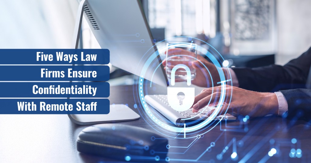 Remote legal staff using secure systems to protect client confidentiality.