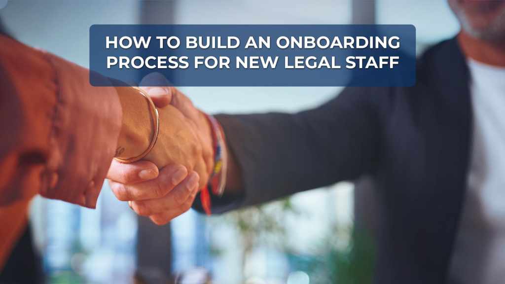 Law firm onboarding process for new legal staff