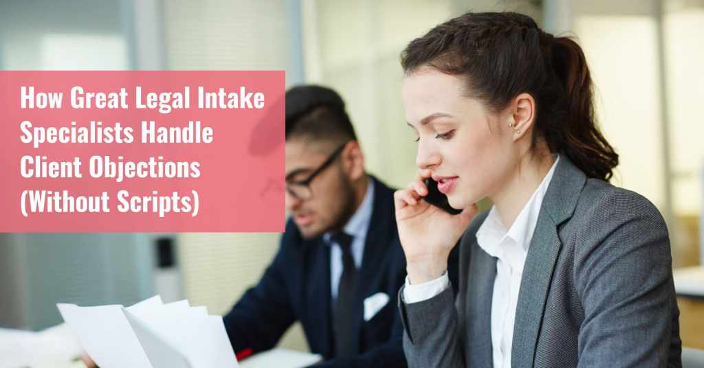 Legal intake specialists handling client objections during a call with confidence and empathy