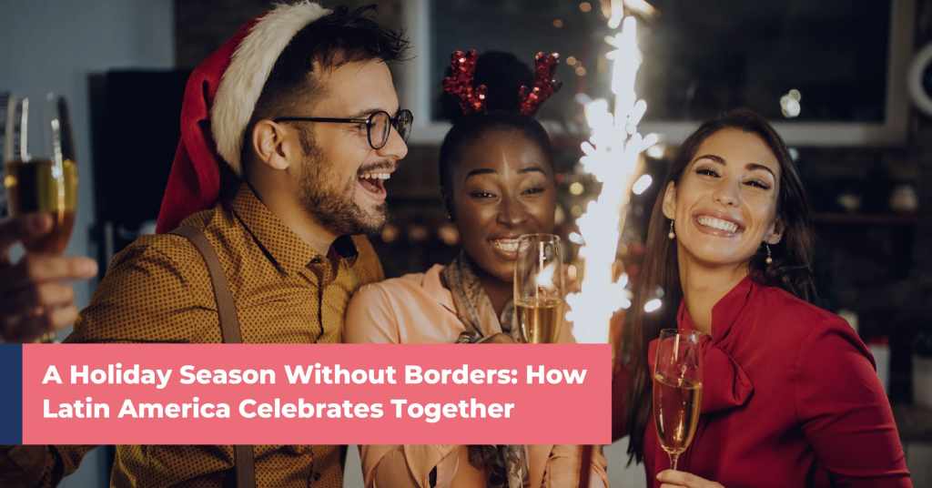 Families across Latin America are celebrating the holiday season together through shared meals, light, and tradition