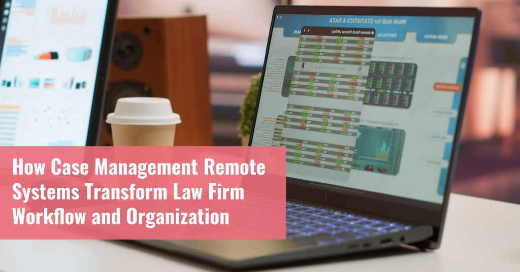 Case management remote system dashboard used by law firms to track cases and tasks