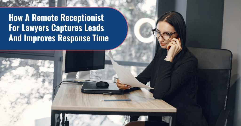 A remote receptionist for lawyers who answers client calls and gets legal leads in real time