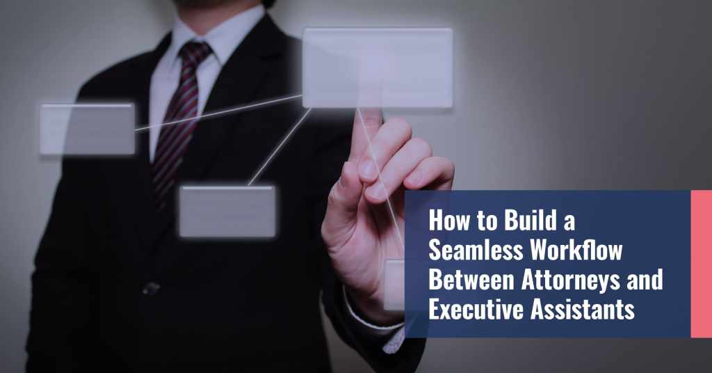 Attorney pointing at digital workflow chart representing seamless collaboration with executive assistants